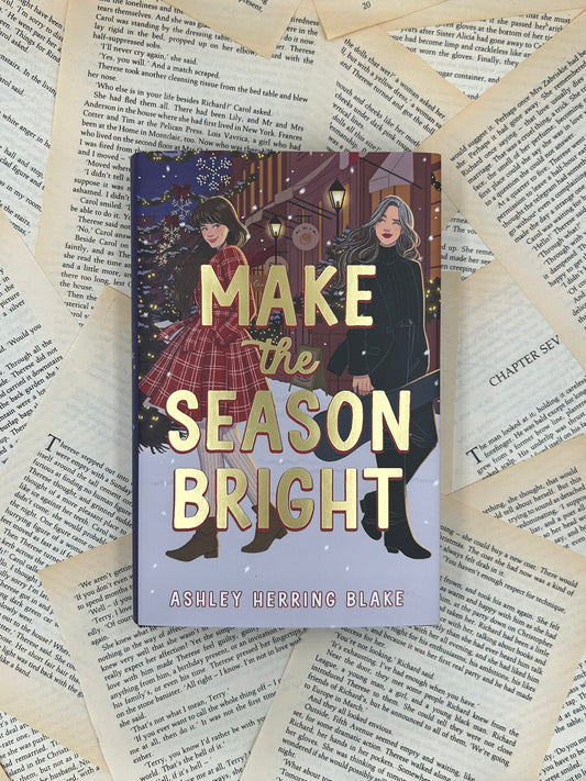 MAKE THE SEASON BRIGHT - ASHLEY HERRING BLAKE - AFTERLIGHT EXCLUSIVE