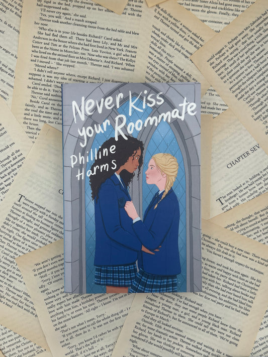 NEVER KISS YOUR ROOM MATE - PHILLINE HARMS