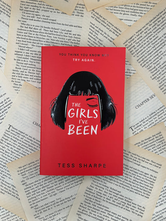 THE GIRLS I'VE BEEN - TESS SHARPE