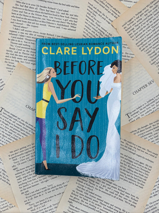 BEFORE YOU SAY I DO - CLAIRE LYDON