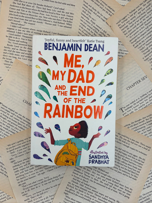 ME, MY DAD, AND THE END OF THE RAINBOW - BENJAMIN DEAN