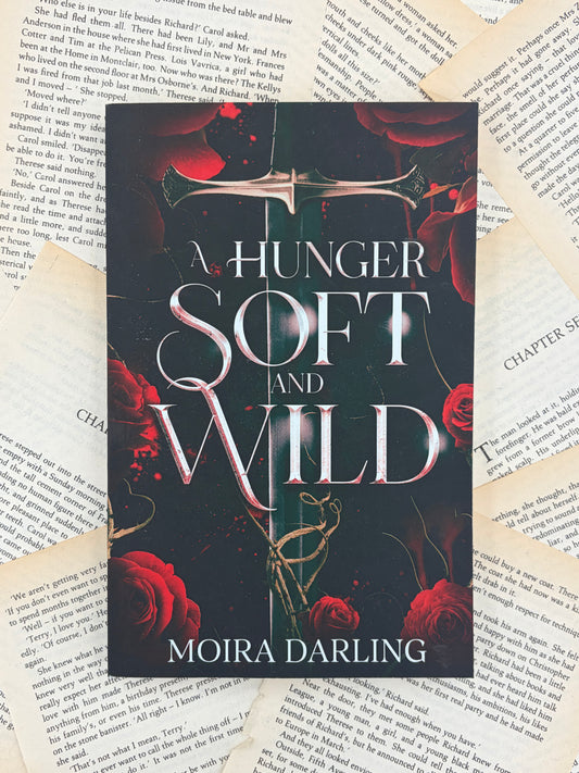 A HUNGER SOFT AND WILD - MOIRA DARLING