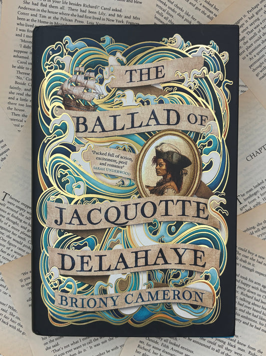 THE BALLAD OF JACQUOTTE DELAHAYE - BRIONY CAMERON - HARDBACK