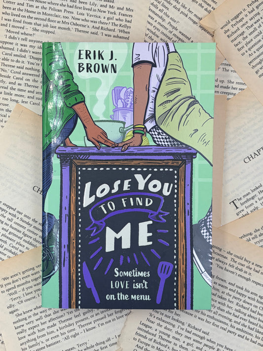 LOSE YOU TO FIND ME - ERIK J BROWN - PAPERBACK SPRAYED EDGES