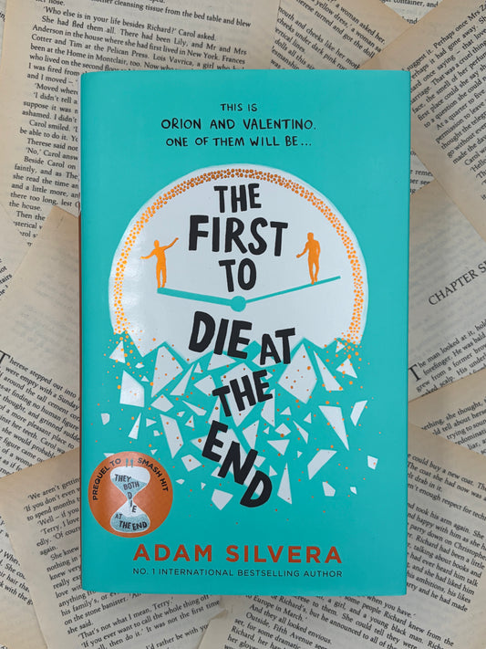 THE FIRST TO DIE AT THE END - ADAM SILVERA - HARDBACK