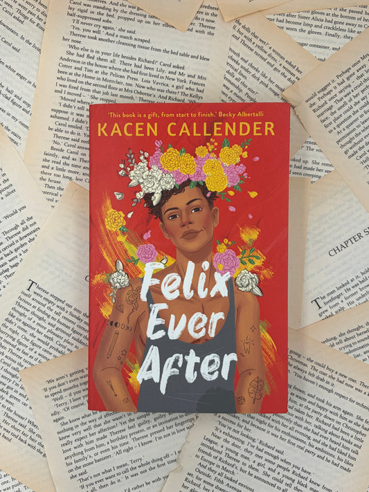 FELIX EVER AFTER - KACEN CALLENDER - PAPERBACK SPRAYED EDGES